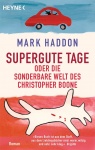 Supergute Tage oder Die sonderbare Welt des Christopher Boone 
