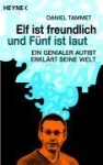 Elf ist freundlich und Fünf ist laut 