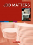 Job Matters Gastronomie. Branchenteil (Arbeitsheft) 