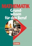 Mathematik. Grundwissen für den Beruf 