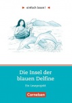 einfach lesen! Die Insel der blauen Delfine. Aufgaben und Übungen 