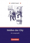 einfach lesen! Niveau 3. Helden der City. Arbeitsbuch mit Lösungen 