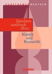 Kursthemen Deutsch. Epochenumbruch 1800: Klassik und Romantik. Schülerband 