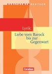 Kursthemen Deutsch. Lyrik: Liebe vom Barock bis zur Gegenwart. Schülerbuch 