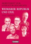 Arbeitshefte zur Literaturgeschichte. Weimarer Republik und Exil 