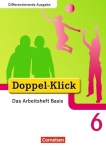Doppel-Klick 6. Schuljahr. Das Arbeitsheft Basis 