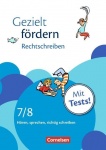 Gezielt fördern 7./8. Schuljahr. Rechtschreiben, Arbeitsheft mit Lösungen und Tests 