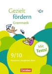Gezielt fördern 9./10. Schuljahr. Grammatik, Arbeitsheft mit Lösungen und Tests 