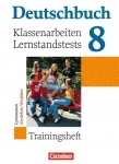Deutschbuch. 8. Schuljahr. Klassenarbeiten und Lernstandstests. NRW 