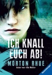 Ich knall euch ab! 