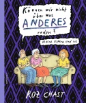 Chast, Können wir nicht über was anderes reden? 
