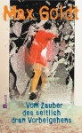 Vom Zauber des seitlich dran Vorbeigehens 
