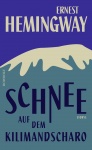 Hemingway, Schnee auf dem Kilimandscharo NÜ 