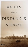 Ma Jian, Die dunkle Straße 