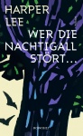 Lee, Wer die Nachtigall stört ... (NA) 