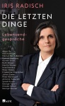Radisch, Die letzten Dinge 