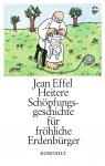 Effel, Heitere Schöpfungsgeschichte 