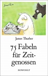 Thurber, 75 Fabeln für Zeitgenossen 