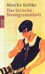 Kaléko, Das lyrische Stenogrammheft 