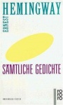 Hemingway, Sämtliche Gedichte 