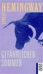 Hemingway, Gefährlicher Sommer 
