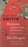 Bariona oder Der Sohn des Donners / Die Fliegen 
