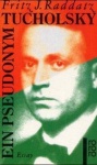 Tucholsky. Ein Pseudonym 