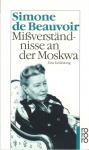 Mißverständnisse an der Moskwa, Autor: Beauvoir 