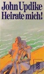 Updike, Heirate mich! 