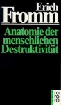 Fromm, Anatomie d.men. Destruktivität 