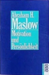 Maslow, Motivation und Persönlichkeit 