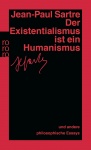 Der Existentialismus ist ein Humanismus und andere philosophische Essays 1943 - 1948 