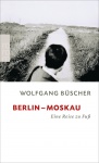Berlin - Moskau 