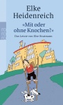 Mit oder ohne Knochen? 