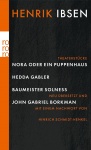Nora oder Ein Puppenhaus. Hedda Gabler. Baumeister Solness. John Gabriel Borkman 