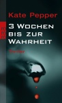 3 Wochen bis zur Wahrheit 