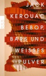 Bebop, Bars und weißes Pulver 