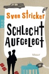Schlecht aufgelegt 