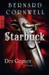 Cornwell, Starbuck Bd. 3: Der Gegner 