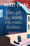 Evers, Wäre ich du, würde ich mich lieben 