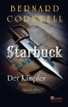 Cornwell, Starbuck Bd. 4: Der Kämpfer 