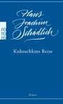 Schädlich, GW Bd. 6: Kokoschkins Reise 