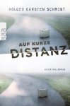 Schmidt, Auf kurze Distanz 
