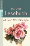 Rowohlt Lesebuch ´ Gute Besserung´! Großdruck 