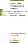 Aufgabensammlung zur Statistik für die Sozialwissenschaften 