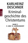Kriminalgeschichte des Christentums 5. Neuntes und Zehntes Jahrhundert 