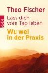 Lass dich vom Tao leben 