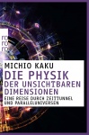 Die Physik der unsichtbaren Dimensionen 
