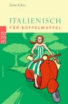 Italienisch für Büffelmuffel 