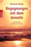 Begegnungen mit dem Jenseits 